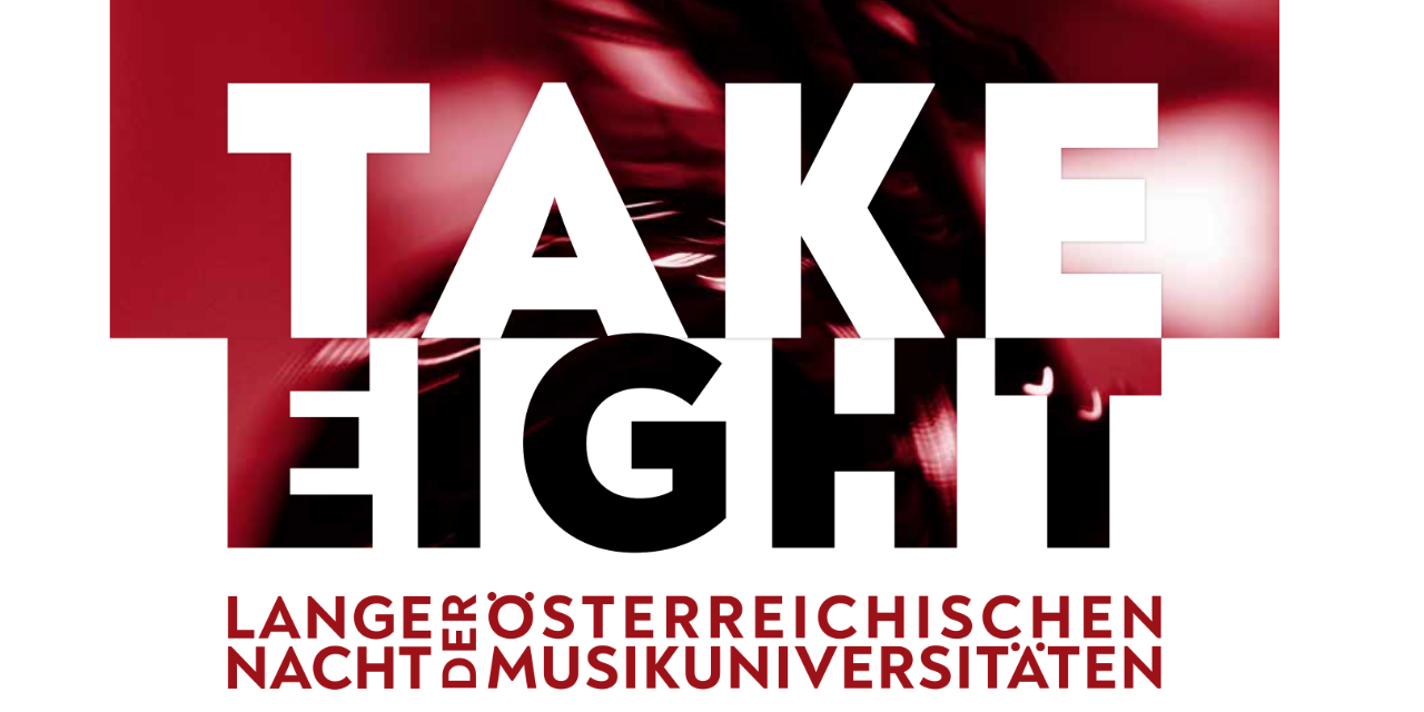 2. Juni: TAKE EIGHT – die lange Nacht der Musikuniversitäten