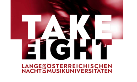 2. Juni: TAKE EIGHT – die lange Nacht der Musikuniversitäten